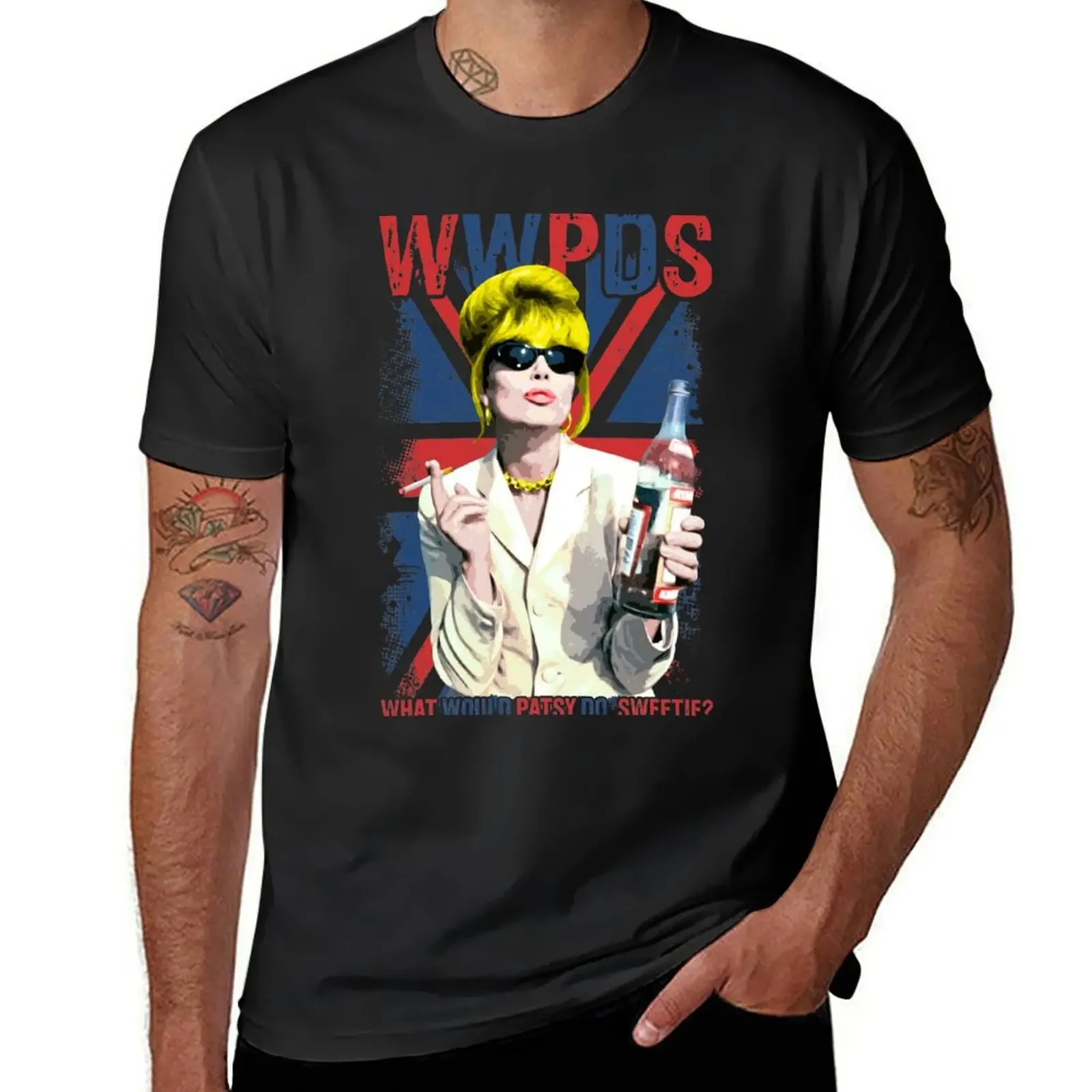 What Would Patsy Do, Sweetie? Ab Fab. Absolutely Fabulous. Patsy Stone. Edina. T-Shirt cute tops mens big and tall t shirts