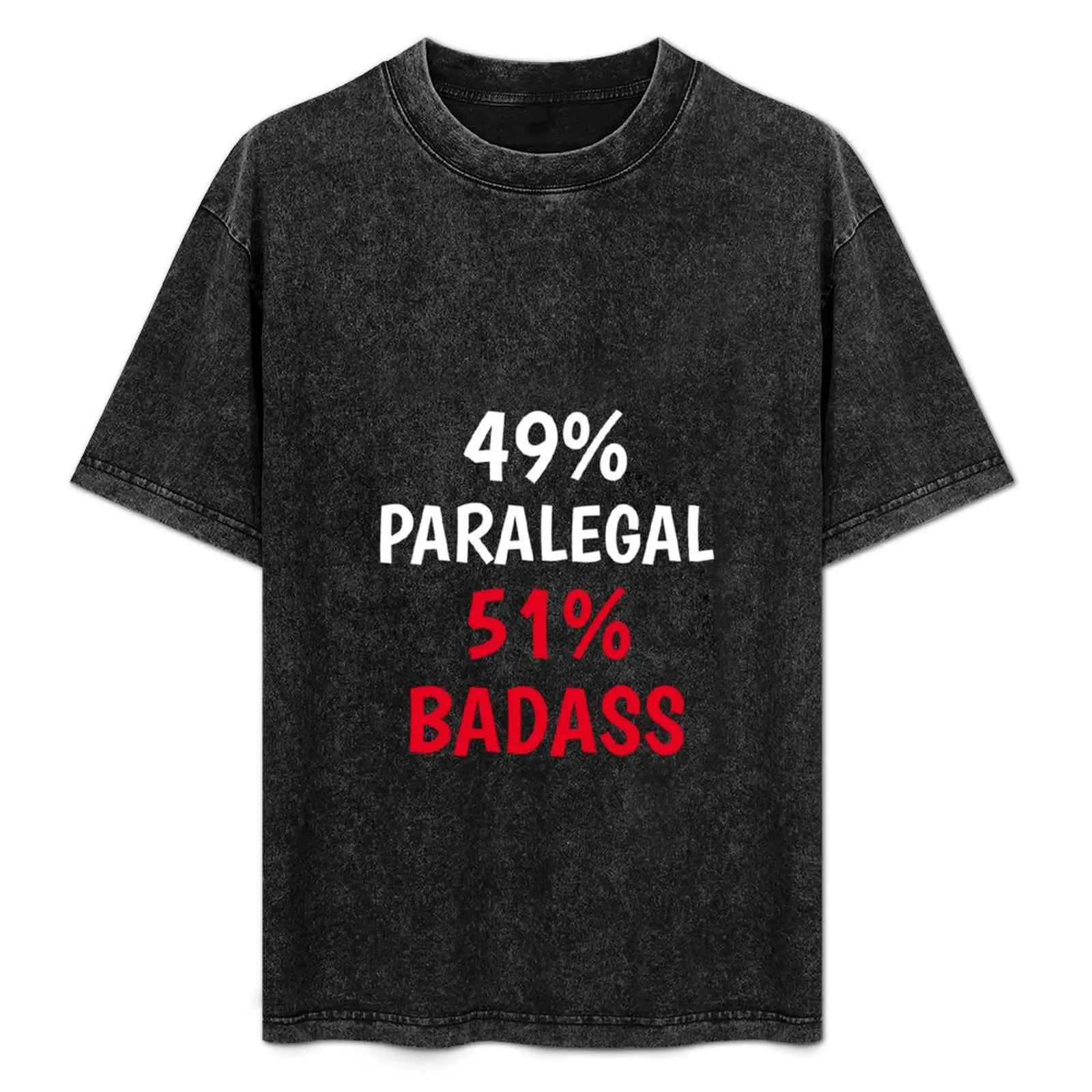 

Paralegal Badass - Funny Paralegal Saying T-Shirt Odor Resistant Short Sleeve Top