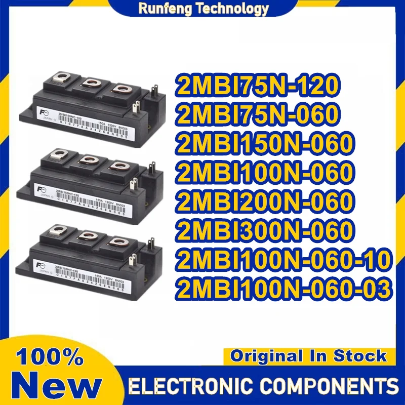 

2MBI75N-120 2MBI75N-060 2MBI150N-060 2MBI100N-060 2MBI200N-060 2MBI300N-060 2MBI100N-060-10 2MBI100N-060-03 Новый оригинальный