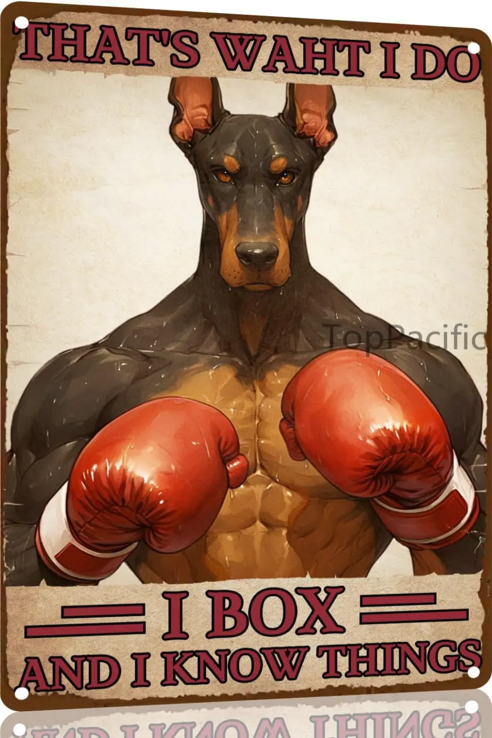 1p,Doberman Tin Signs Retro Funny Sign Thats What I Do I Box and I Know Things Bar Man Cave Wall Decor Gifts Funny Quote Sign Wa