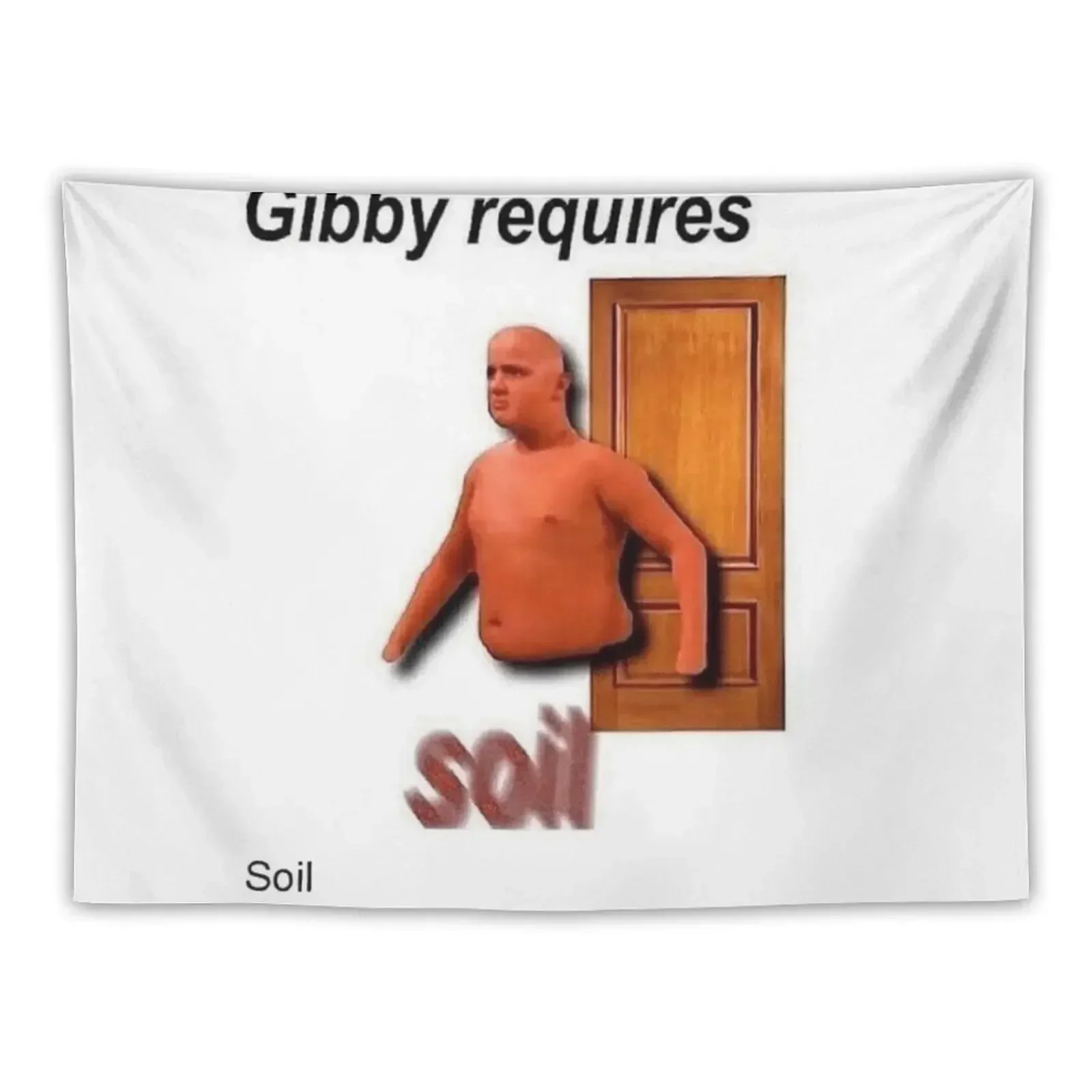 gibby requires soil Tapestry Wall Deco Aesthetic Decoration Tapestry