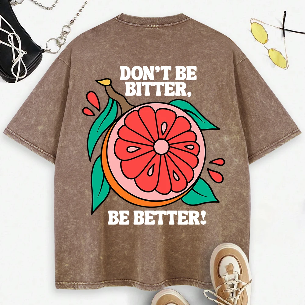 

Don'T Be Bitter Be Better Red Orange Print Women Washed T Shirt Casual Cotton T-Shirt Soft Loose Sportswear Summer All-Match Top