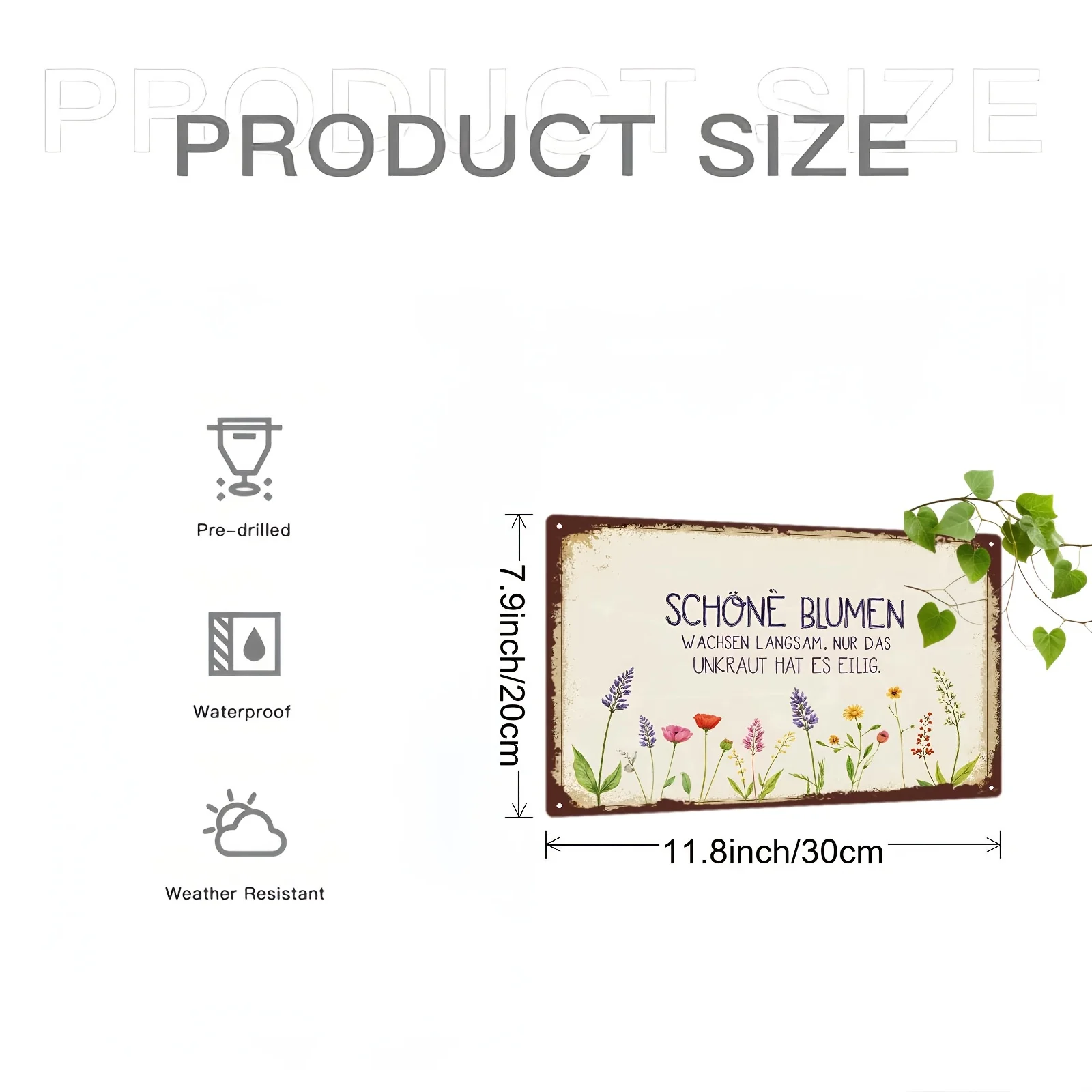 2D Flat - A Metal Sign Measuring 20*30cm/8*12Inch That Reads 'Beautiful Flowers Grow Slowly, Only The Weeds Are in a Hurry.'
