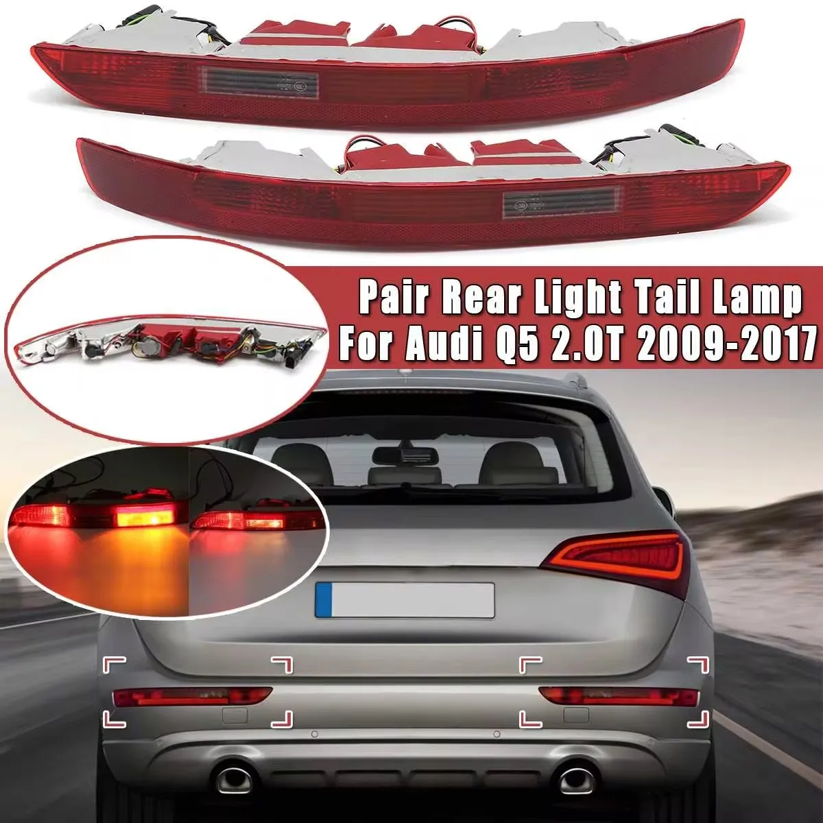 Car Rear Bumper Tail Light For Audi Q5 2.0T 2009-2017 8R0945096 8R0945095 4-Holes Rear Bumper Brake Light Signal Lamp