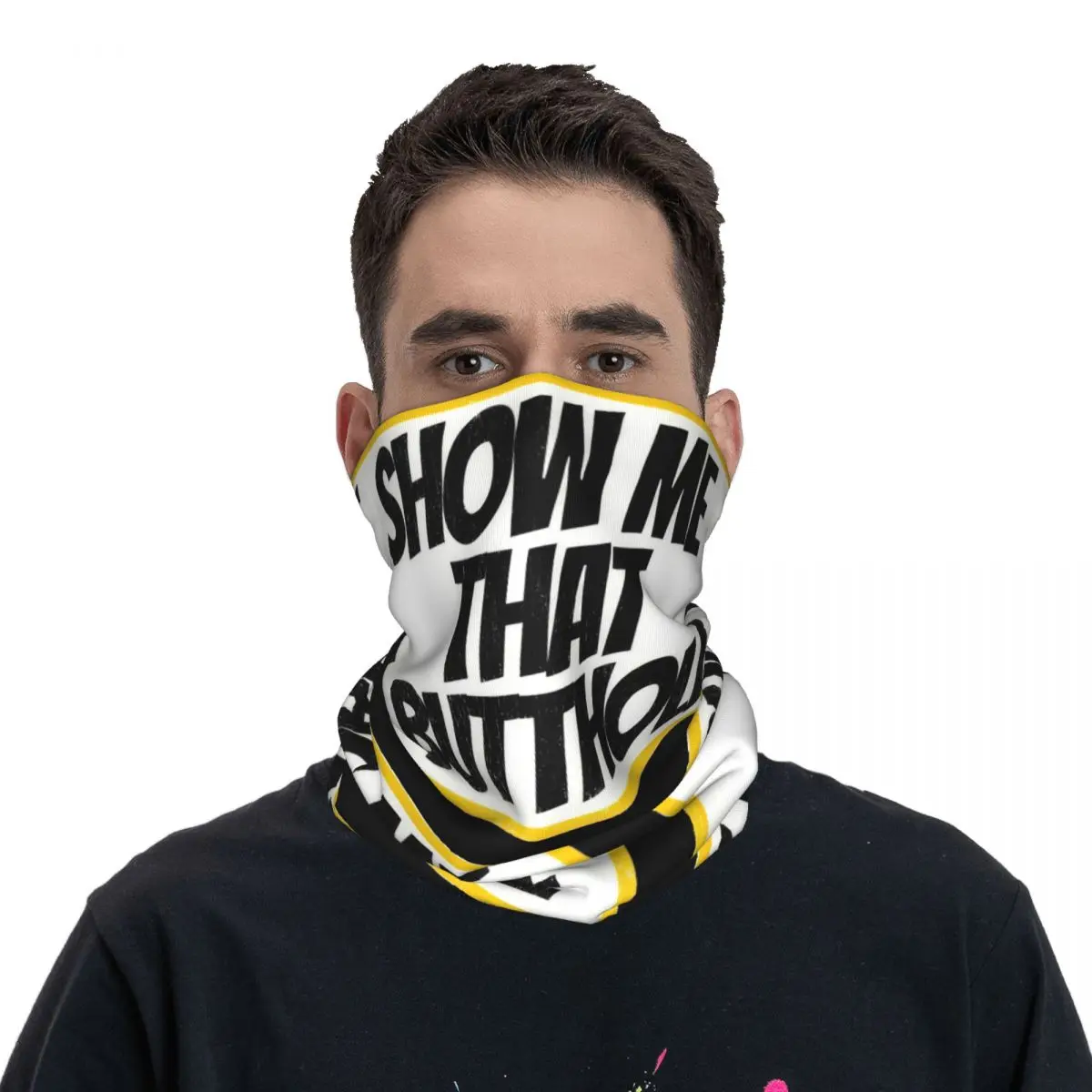 Show Me That Butthole Neck Gaiter Printed Unisex Face Mask Scarf Warm Headband Hiking Windproof