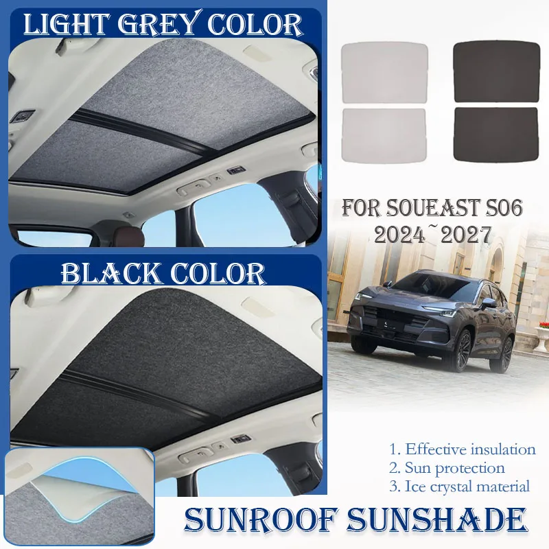 Car Skylight Sunshades For Soueast S06 2024 2025 2026 2027 Nano Ice Crystals Window Visor Sunshade Interior Pad Auto Accessories