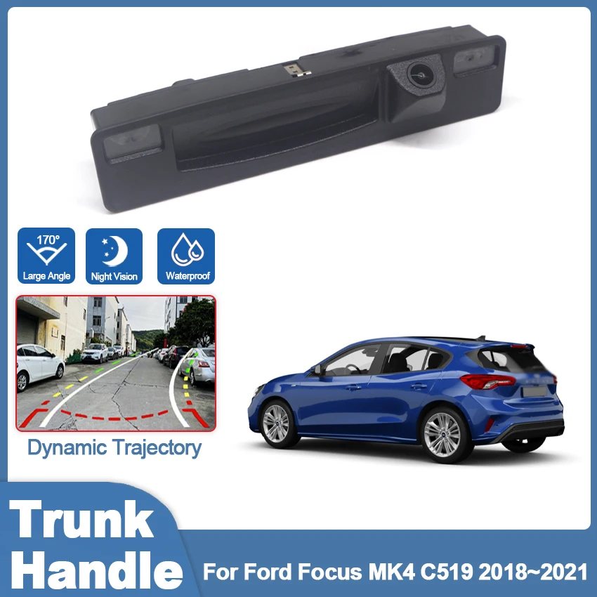 

HD Trunk Handle Camera For Ford Focus Mk4 C519 2018 2019 2020 2021 CCD Night Vision Backup Reverse Rear View Camera Wide Angle