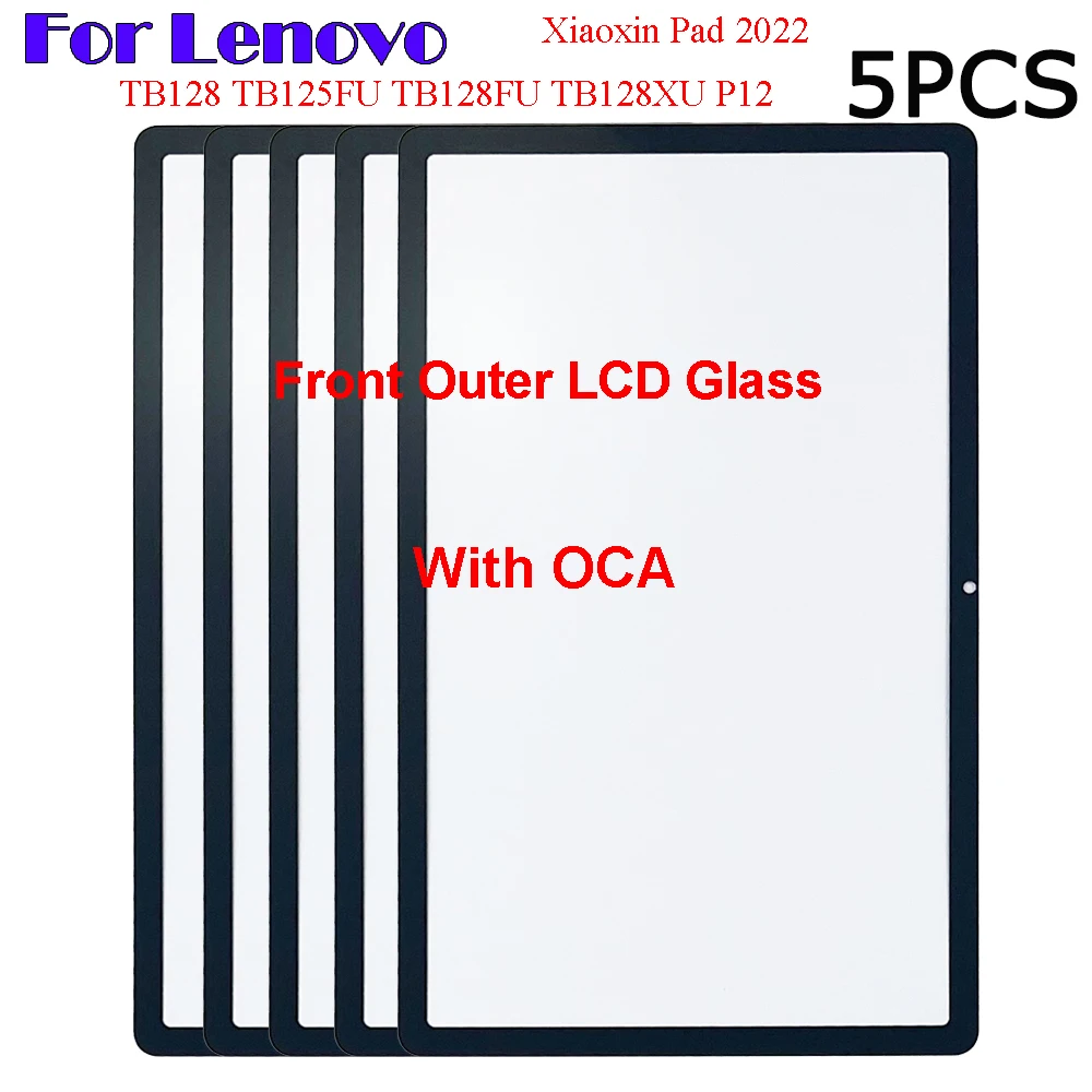 

5PCS For Lenovo Xiaoxin Pad 2022 TB128 TB125FU TB128FU TB128XU P12 Touch Screen Panel Tablet Front Outer LCD Glass Lens With OCA