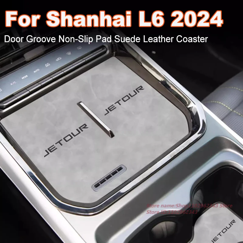 

Anti-Slip Suede Leather Cup Mat for JETOUR Shanhai L6 2024 Door Groove Non-Slip Pad Car Interior Accessory Gate Slot Coaster