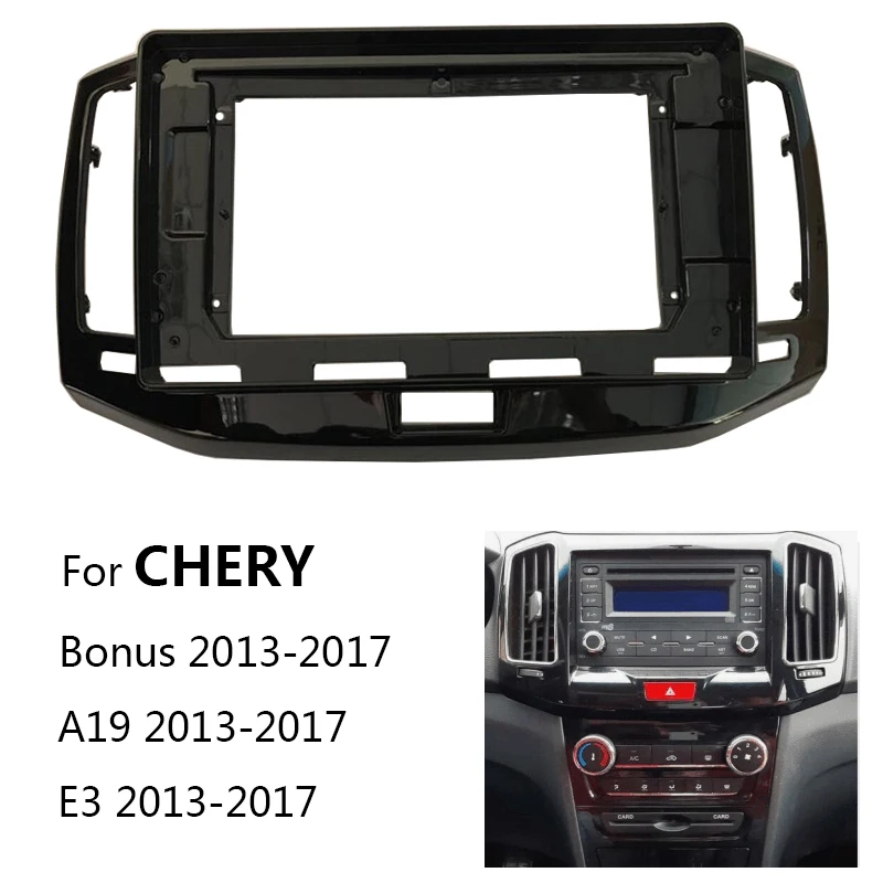 

Car Radio Fascia For CHERY Bonus E3 A19 2013-2017 Auto Stereo Install Dash Panel Mounting Frame Kit Trim Mount Bezel