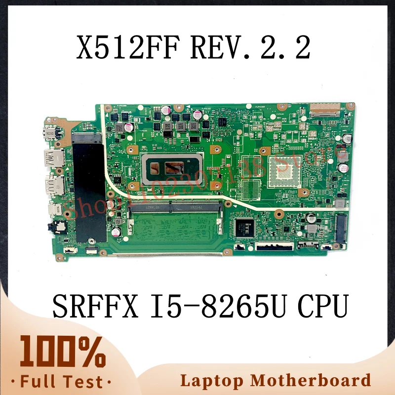 

X512FF REV.2.2 With SRFFX I5-8265U CPU Mainboard For Asus VivoBook X512FF Laptop Motherboard 60NB0KR0-MB3001 4G DDR4 100% Tested