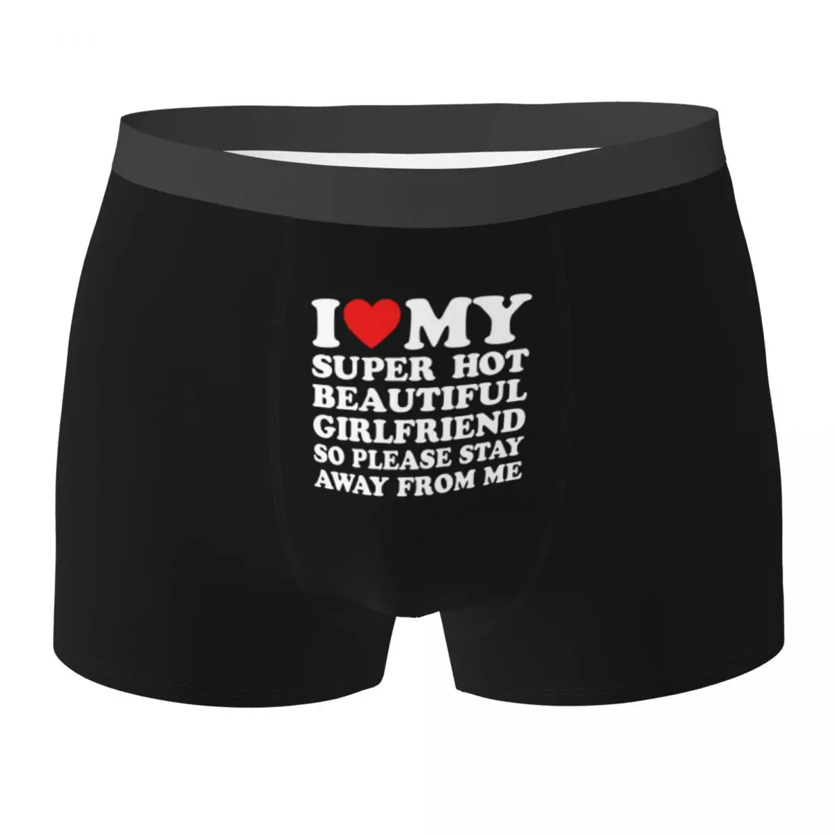 I Love My Super Hot Girlfriend Men Underwear Boxer Briefs Shorts Panties Novelty Soft Underpants for Homme S-XXL