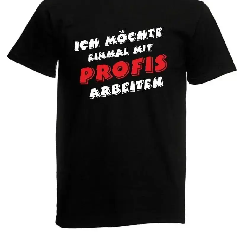 Mens T Shirt Working With Professionals Once Up To 5XL