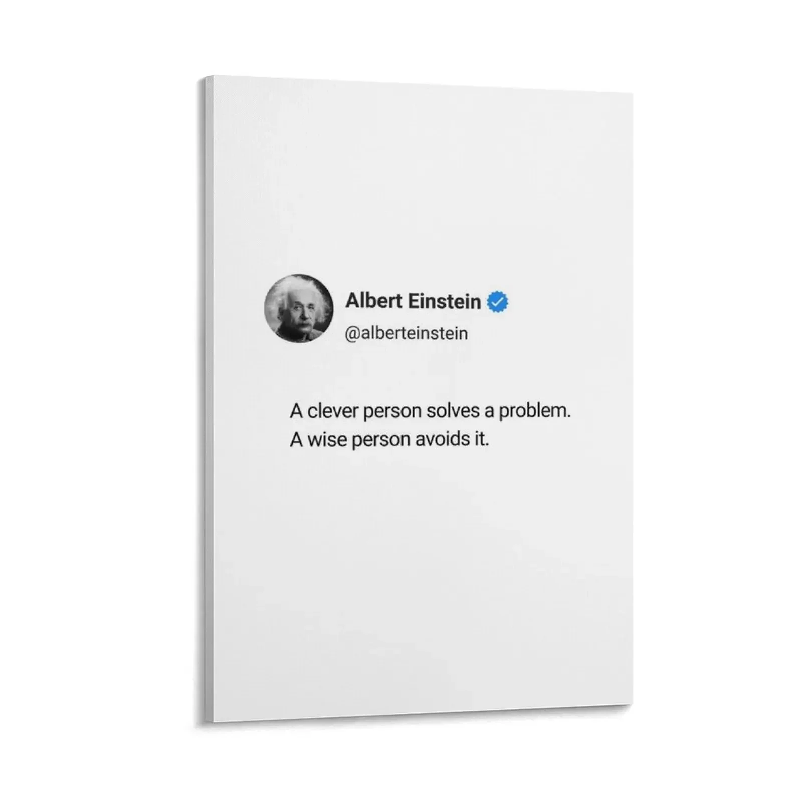 

A clever person solves a problem. A wise person avoids it. Canvas Painting Paintings home decors accessories