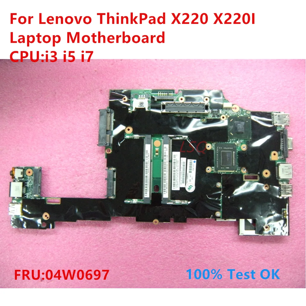 

Материнская плата для ноутбука Lenovo ThinkPad X220 X220I с процессором: i3 i5 i7 FRU:04W0697 100% ТЕСТ ОК