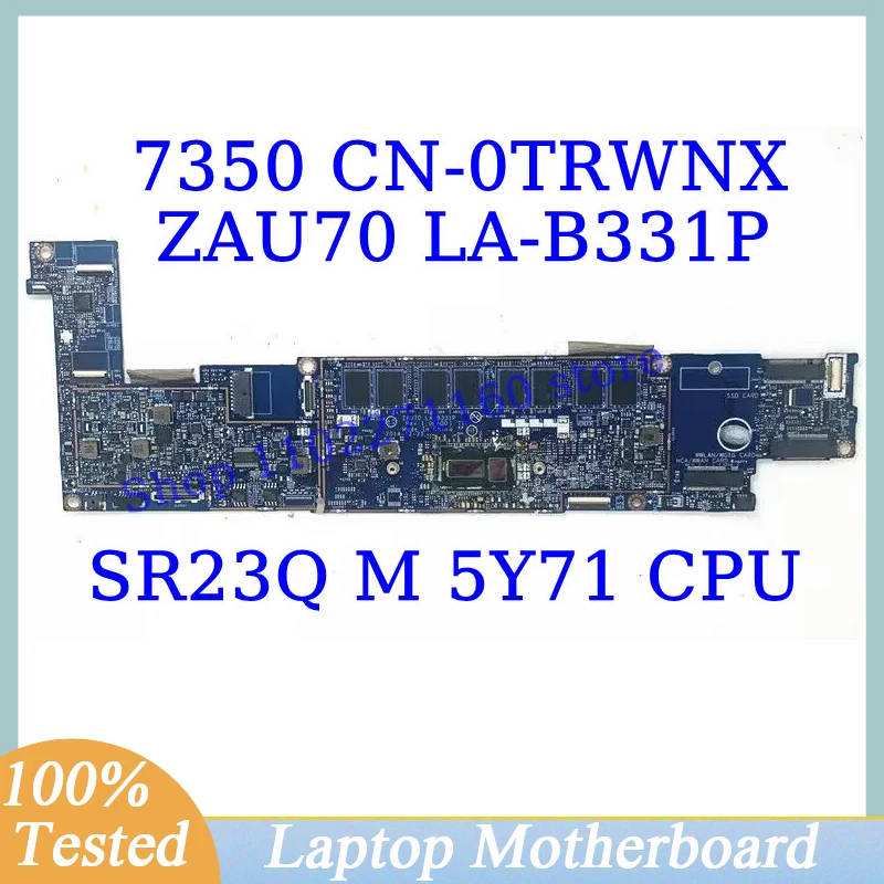 

CN-0TRWNX 0TRWNX TRWNX For Dell 7350 With SR23Q M 5Y71 CPU Mainboard ZAU70 LA-B331P Laptop Motherboard 100% Tested Working Well