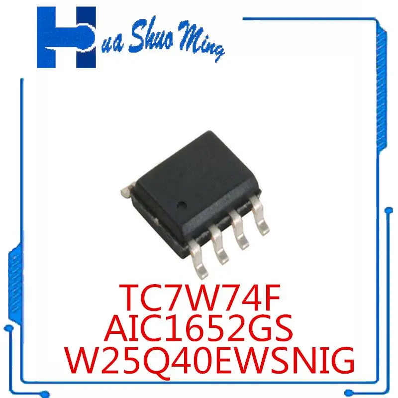 10Pcs/Lot   W25Q40EWSNIG W25Q40EWNIG 25Q40EWNIG 7W74F TC7W74F AIC1652GS SOP-8