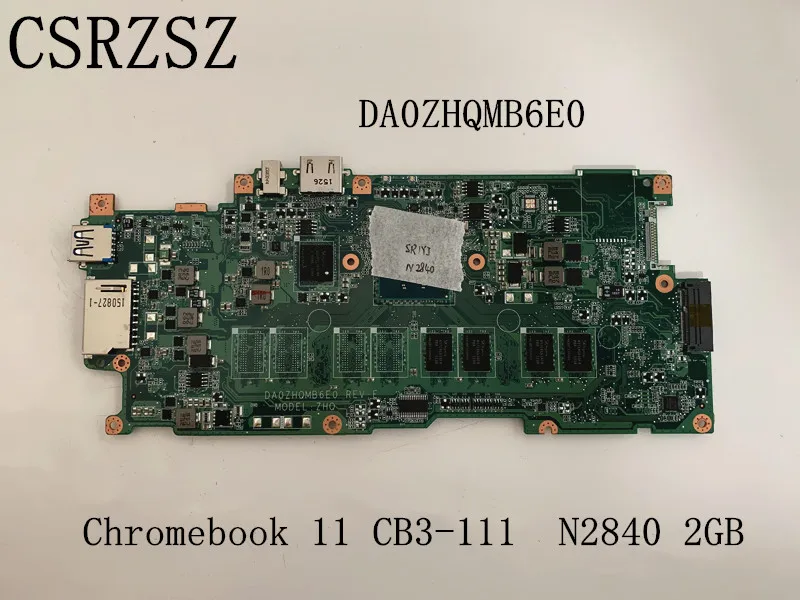 

DA0ZHQMB6E0 Mainboard For Acer Chromebook 11 CB3-111 Laptop motherboard with N2840 2GB RAM