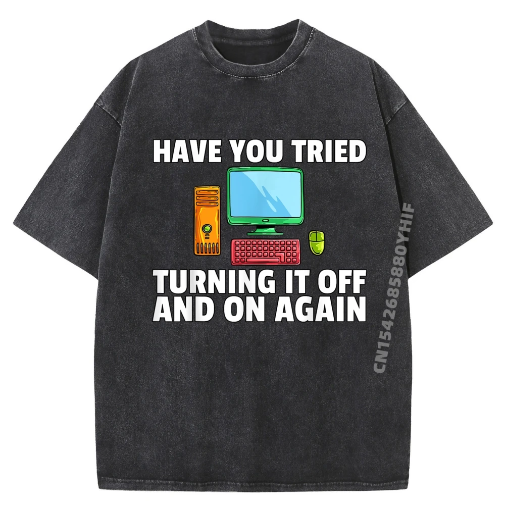 

Have You Tried Turning It Graphic T Shirts For Men Normal Printed Tees Mens Casual Washed Shirts Gift Idea