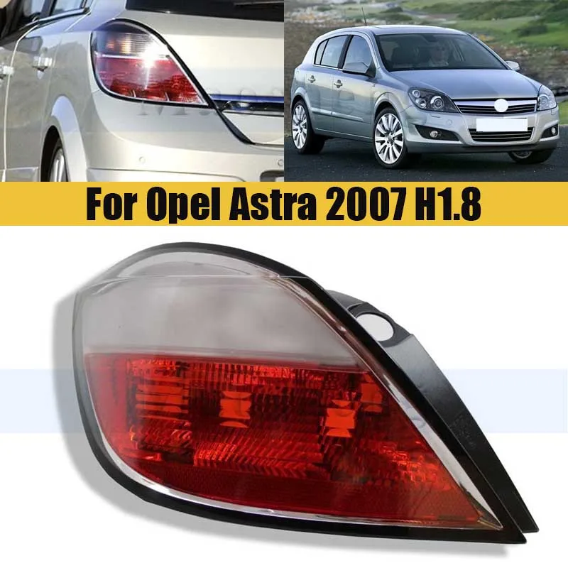 

Rear Bumper Tail Light Lamp For Opel Astra 2007 H1.8 Rear Taillights Taillamp Brake Light