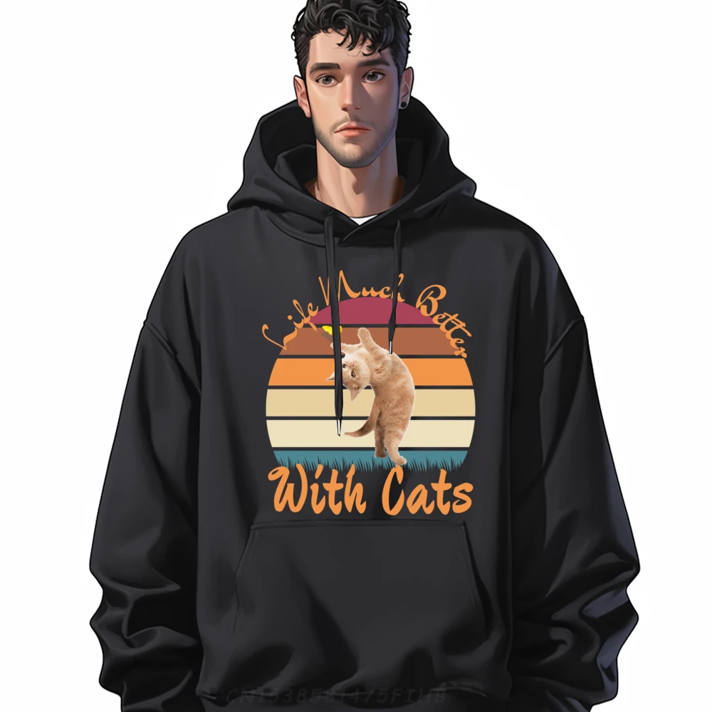 

Cute Cat Life Is Better With Cats animal lovers Vintage Hoodies Men ECO-FRIENDLY Luxury Clothes Men Easter Sunday