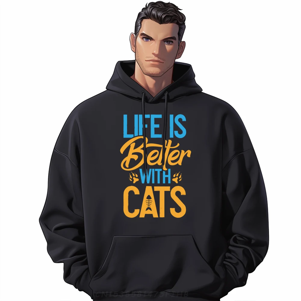 

Cat Life Is Better Funny Cats Lovers Graphic Tee Polyester Fiber Hoodies Men Punk Style