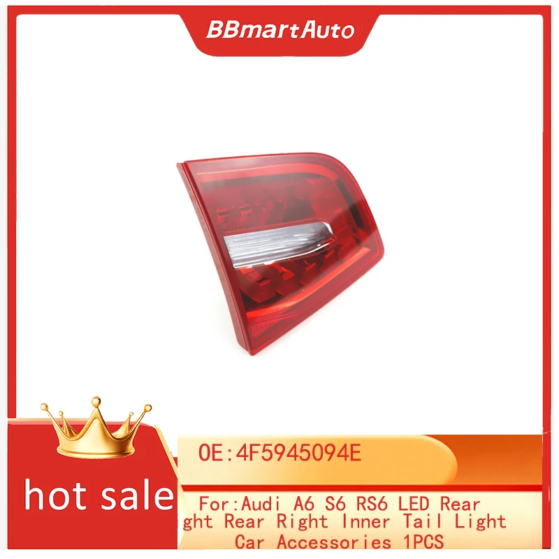 

4F5945094E BBMart автозапчасти автомобильный задний фонарь для Audi A6 S6 RS6 светодиодный задний фонарь задний правый внутренний задний фонарь автомобильные аксессуары 1 шт.