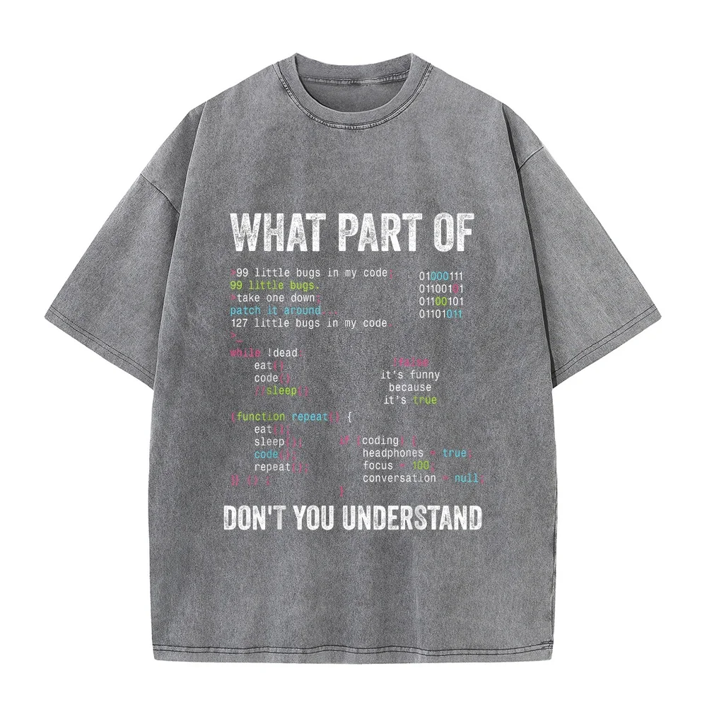 What Part of Don't You Understand Computer Science Lovers T-Shirt 반팔티셔츠 Y2k Camisetas Divertidas Hombre Cotton T Shirt Men