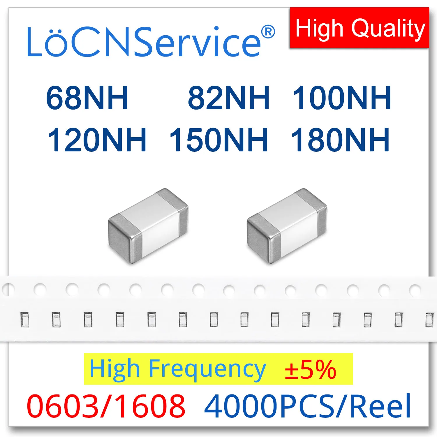 LoCNService 0603 1608 4000PCS 5% 68NH 82NH 100NH 120NH 150NH 180NH High Frequency Multilayer Chip Ferrite Inductors High Quality