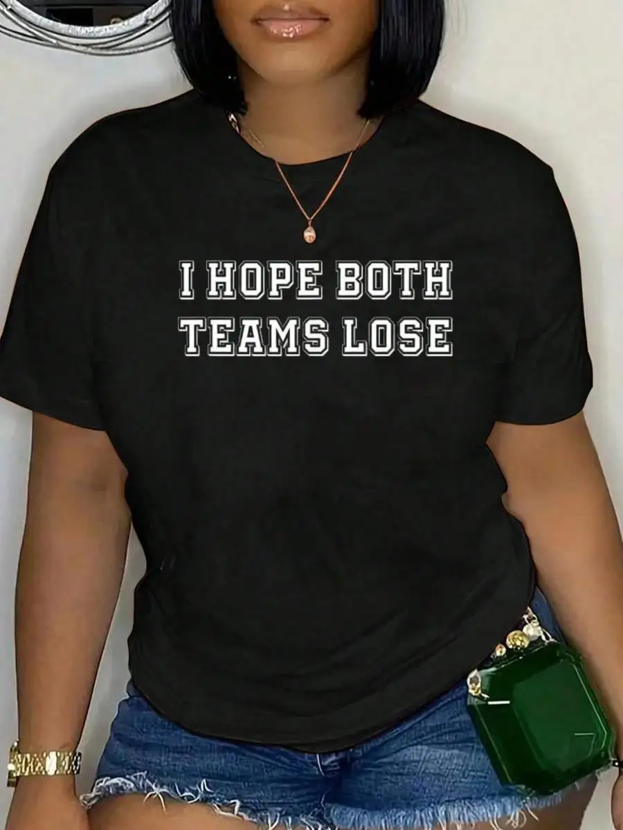 100_ Cotton I Hope Both Team Lose Sarcastic Football Tailgate Party Joke T-Shirt Men s Women s Soft Breathable Tee Classic Fashion Summer Tops Pr
