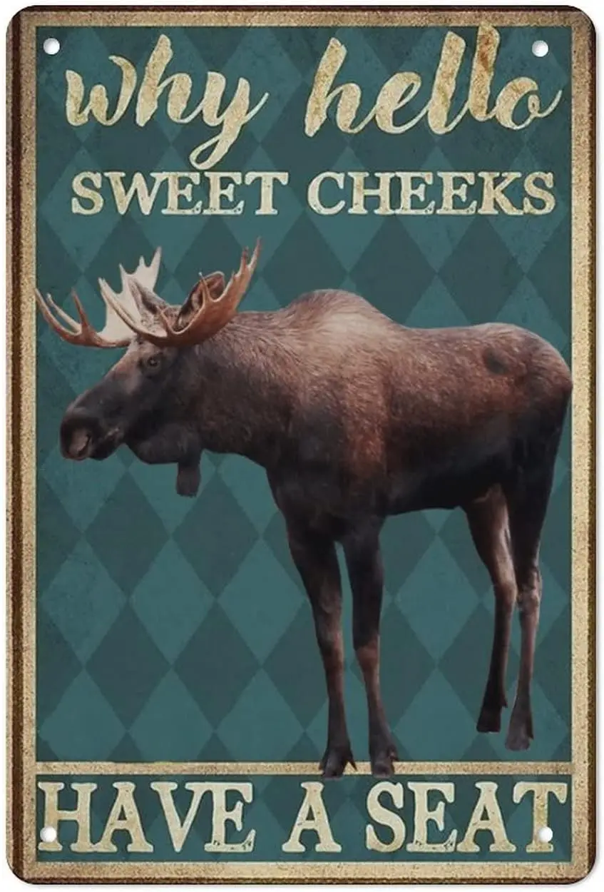 Cheeks Moose Wall Decor,Why Hello Sweet Cheeks Have A Seat,Vintage Funny Metal Sign 8x12 Inch for Home Bar Bathroom Toilet Garag