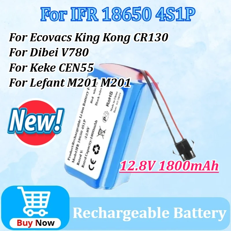 

12.8V 1800mAh Battery for IFR 18650 4S1P for Ecovacs King Kong CR130 for Dibei V780 for Keke CEN55 for Lefant M201 M201