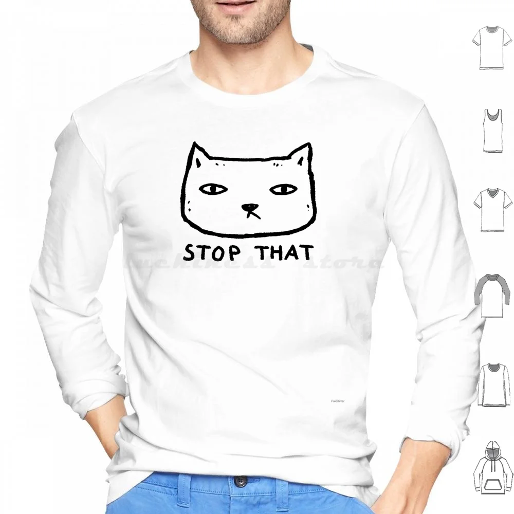 Stop That Sudadera con capucha de algodón de manga larga gato gatito gatos lindos gato extraño gatos divertidos Humor divertido amor gatos gato persona felino