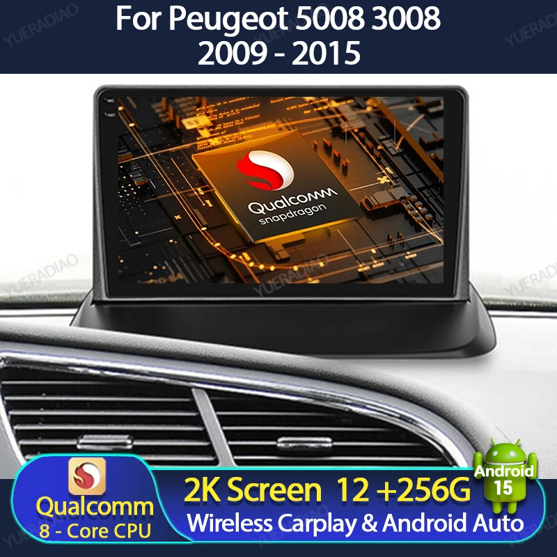Android 15 Car Radio For Peugeot 5008 3008 2009 - 2015 Multimedia Video Player Head Unit GPS NAVI Qualcomm 4G WIFI BT QLED 2DIN