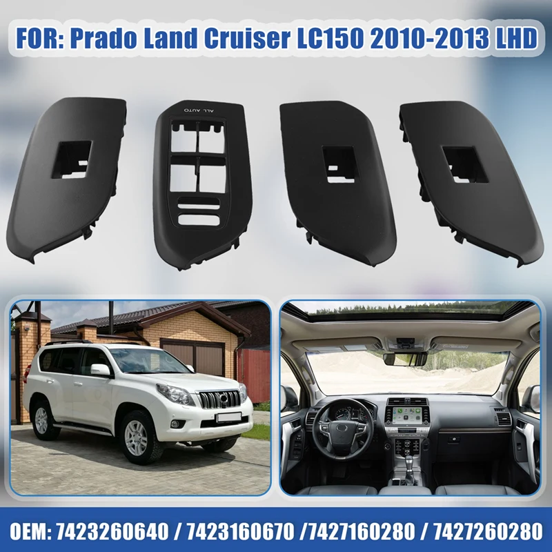 4Pcs Door Window Lift Switch Panel Trim For Toyota Landcruiser Prado LC150 10-13 LHD 74232-60640 74231-60670 74271-60280