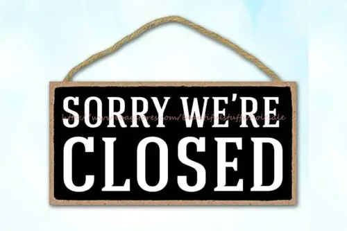 sorry we are closed business owners wood sign discount home decor giftwares