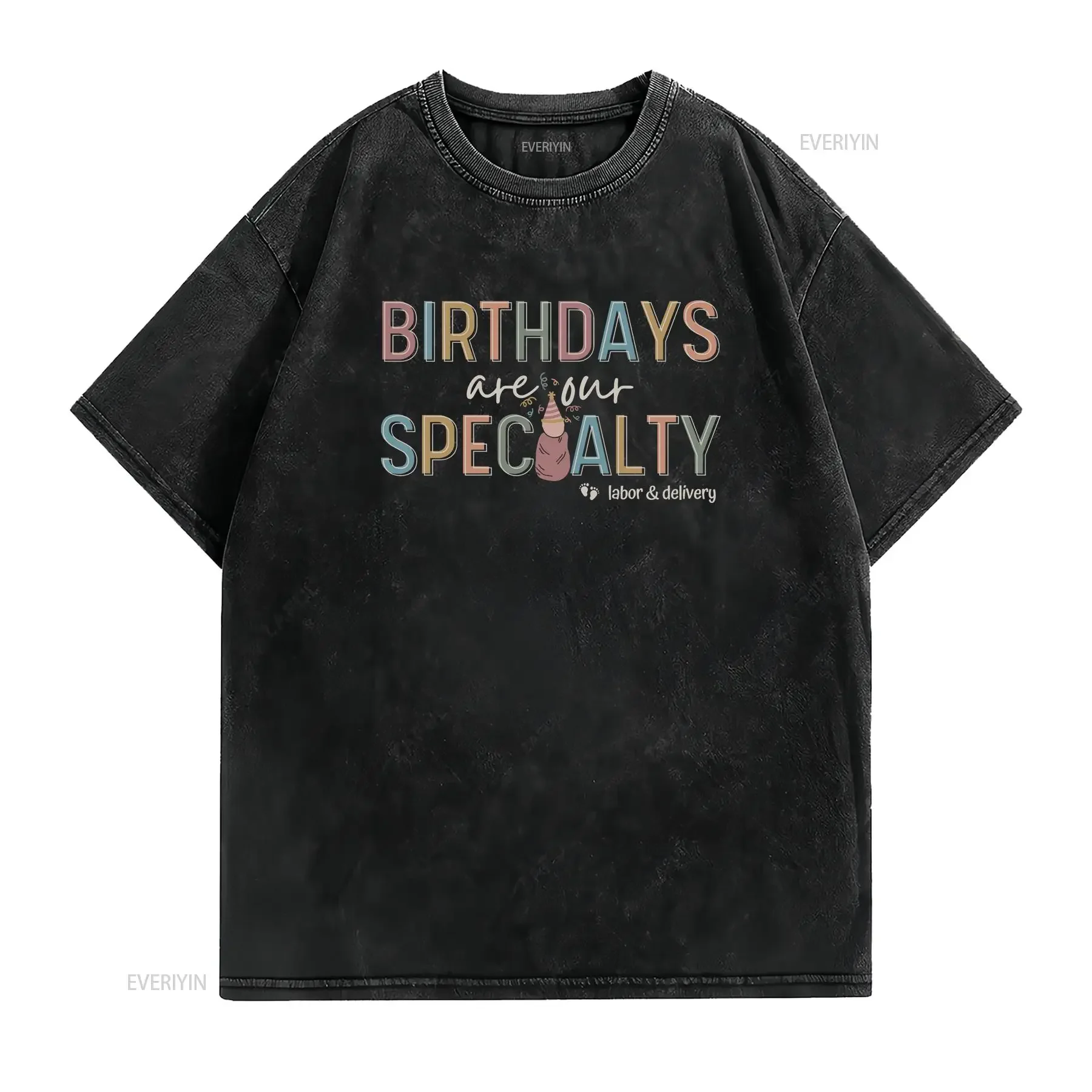 L D Nurse T Shirt Labor and Delivery Birthdays Are Our Speciality Birthday Expert Baby SpecialisT vintage Washed Stretched