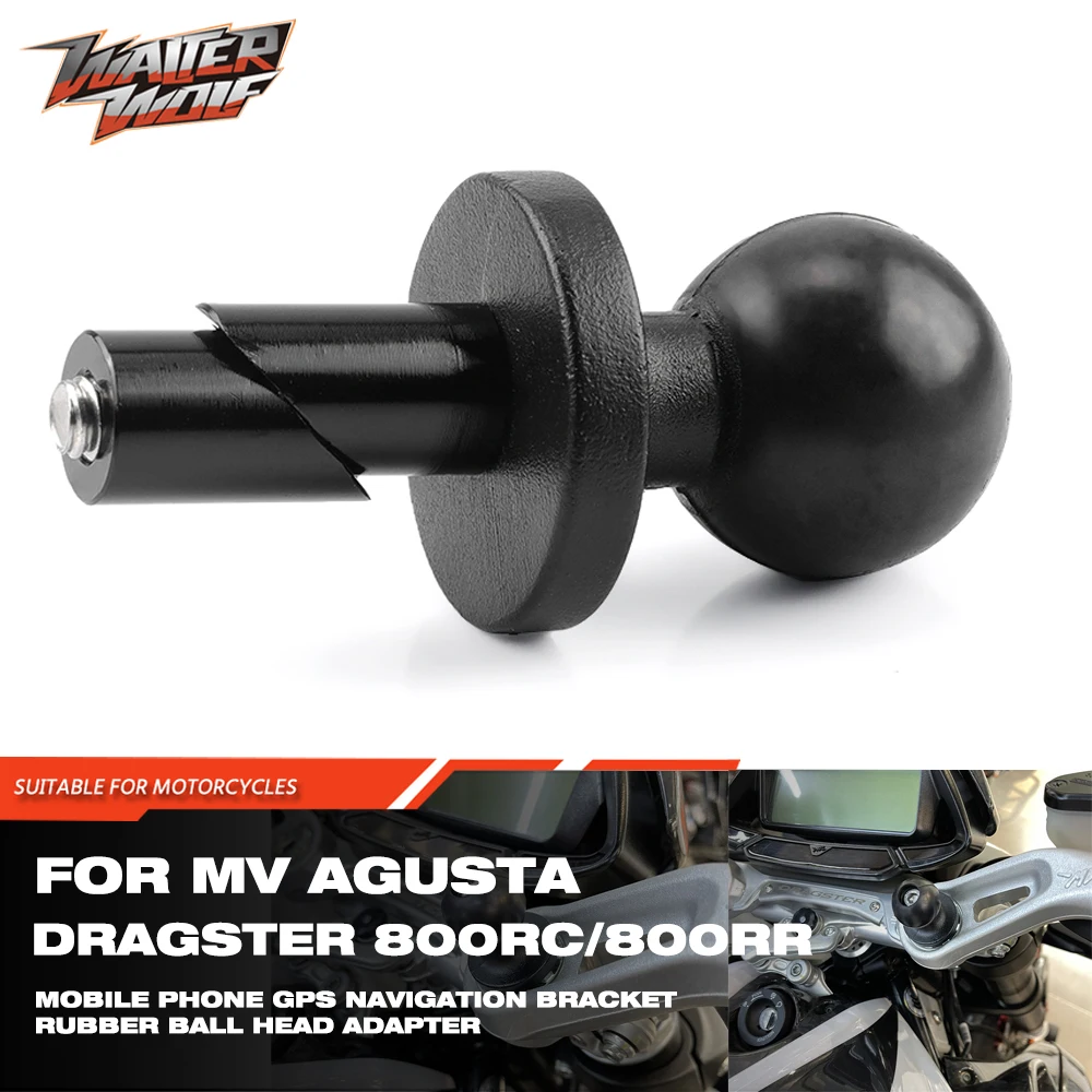 

Mobile Phone Holder GPS Navigation Rubber Ball Head Adapter For Mv Agusta Dragster 800RC 800RR Motocross Bracket Motorcycle Part