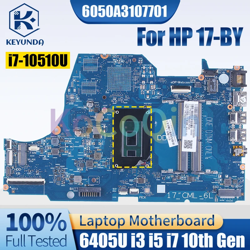 

6050A3107701 For HP 17-BY Notebook Mainboard 6405U i3 i5 i7 10th Gen L67087-601 M12538-601 Laptop Motherboard Full Tested