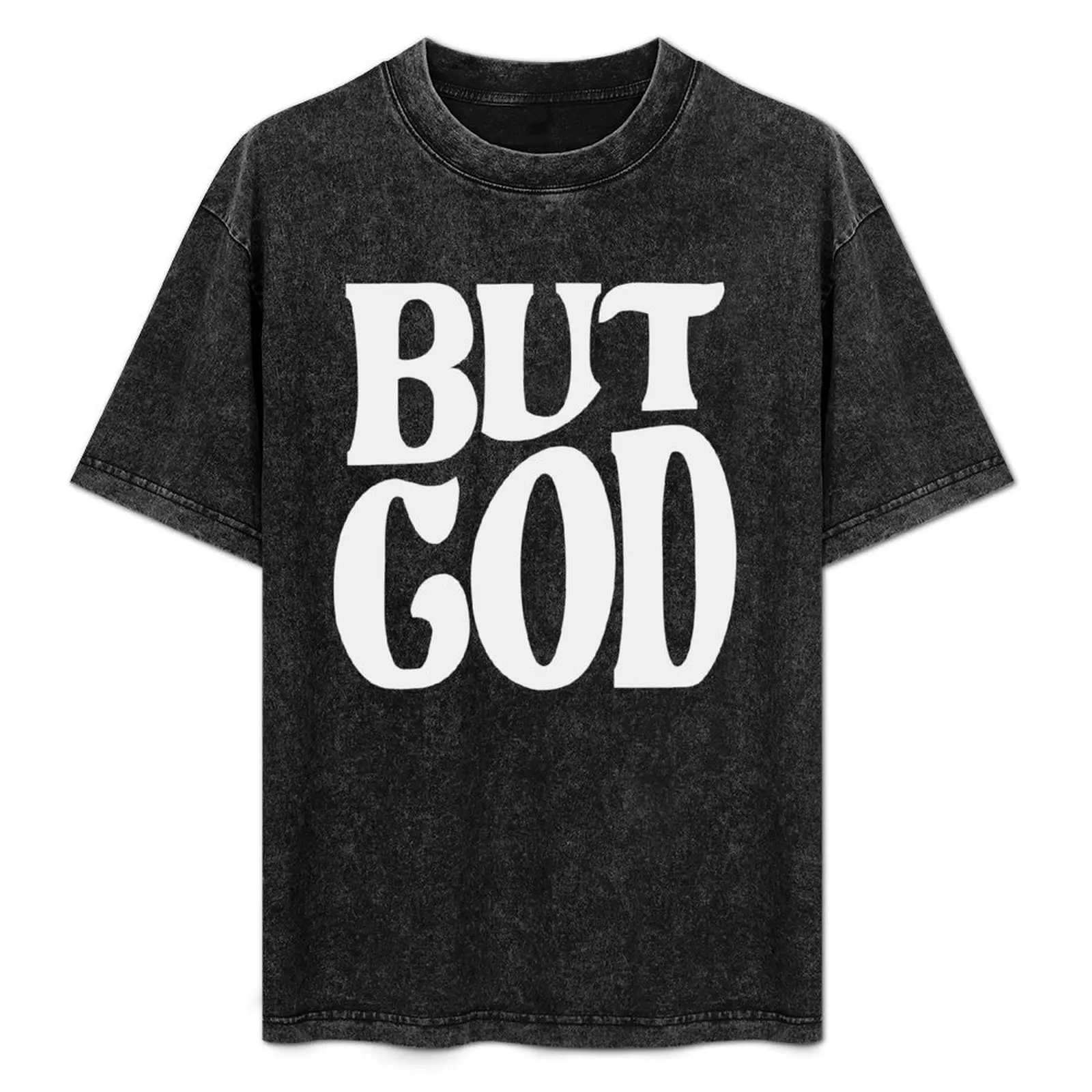 

But God Inspirational Christian Quote T-Shirt Long Lasting Casual T-Shirt