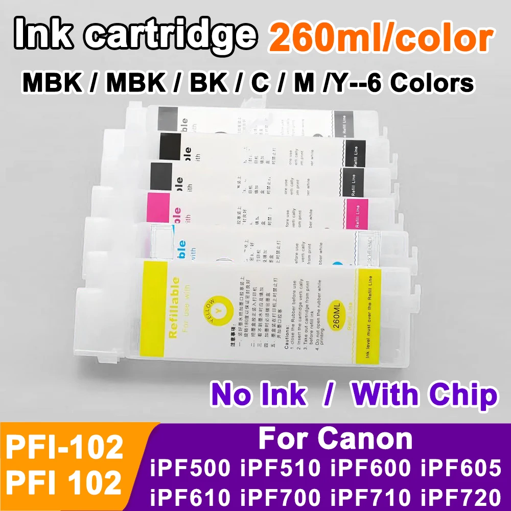 260ml PFI 102 PFI-102 PFI102 Refillable Ink Cartridge With Chip For Canon iPF500 iPF510 iPF600 iPF605  iPF610 iPF700 iPF720