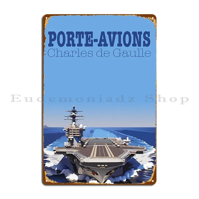 Aircraft Carrier Charles De Gaulle French Navy Metal Sign Home Pub Club Design Wall Cave Tin Sign Poster