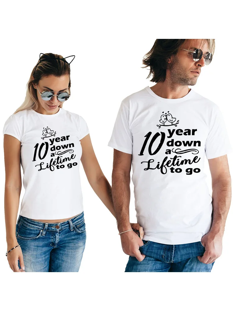 10 Years Down A Lifetime To Go Couple T-Shirt 2018 Casual Matching Couple Clothes 10 Years Anniversary Special Couple T-Shirt