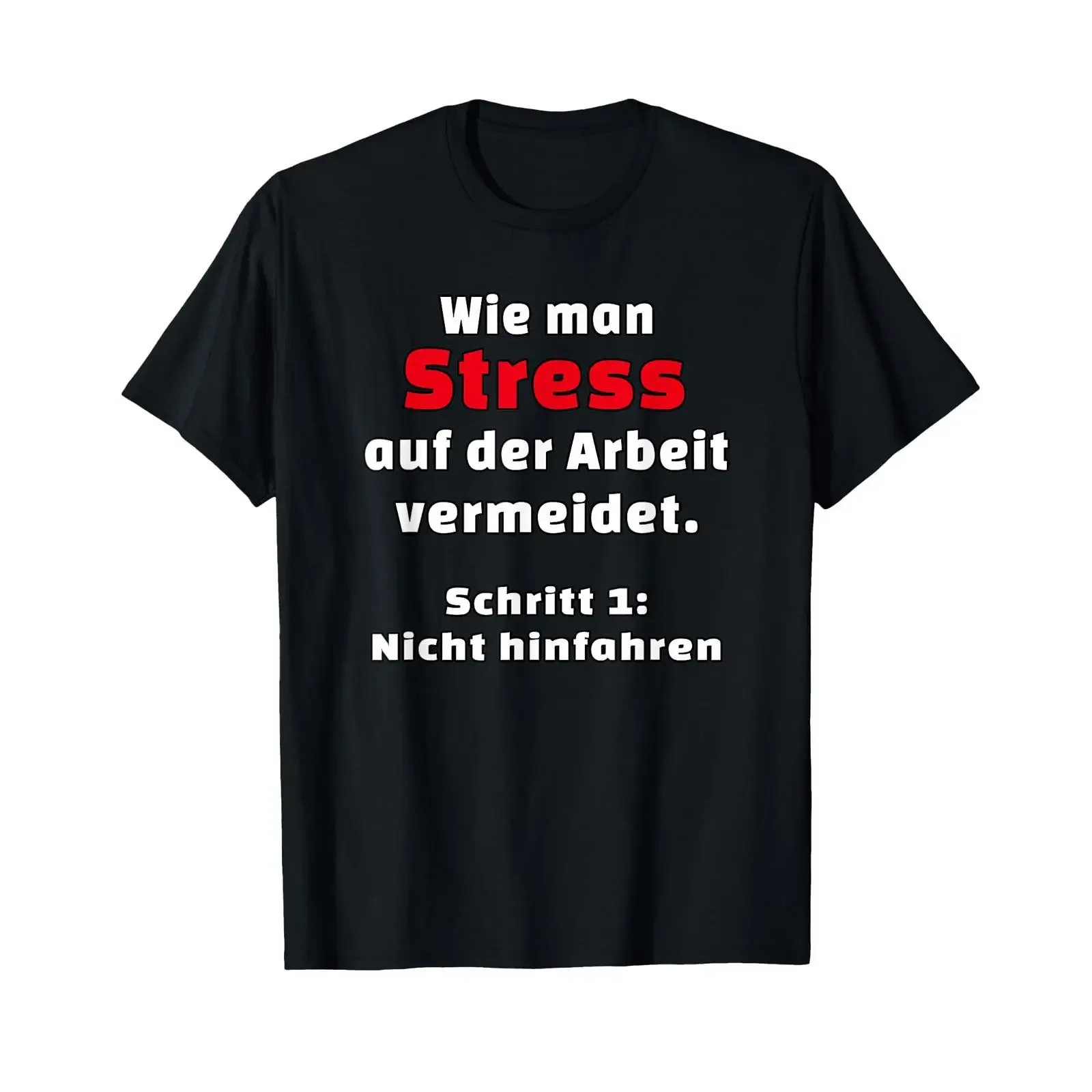 How to Stress on the Arbeit avoids Work Fun Saying T Shirt black vintage Washed Stretched graphic Unisex Slightly Versatile