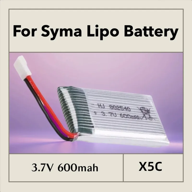 

3.7V 600mah 802540 Drone for Syma Lipo Battery X5C X5C-1 X5 X5SC X5SW H5C V931 S5C S5W SS40 FQ36 FPV Drone Quadcopter