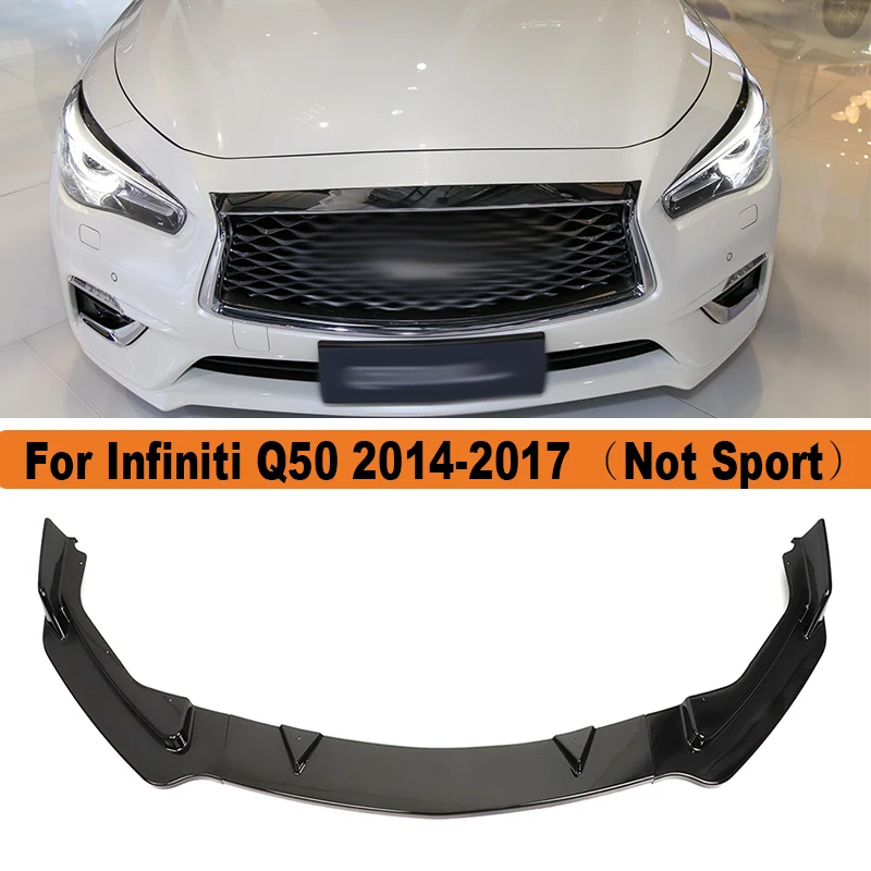 

For Infiniti Q50 2014-2017 Not Sport Version Car Front Bumper Lip Splitter Diffuser Lip Body Kit Car Spoiler Bumper Accessories