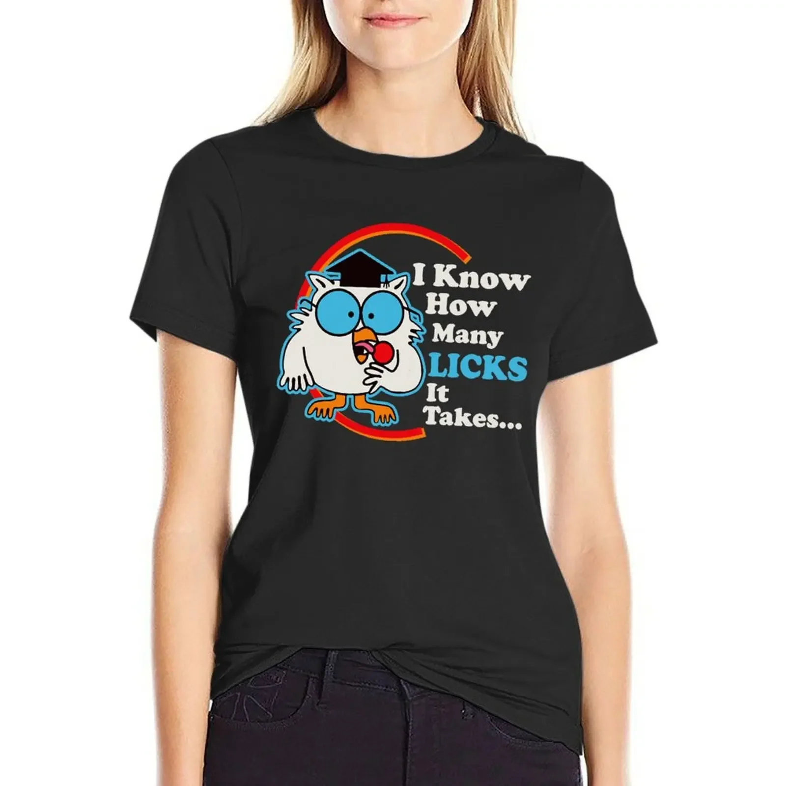 

I Know How Many Licks It Takes T-Shirt customs design your own customizeds funnys Summer Women's clothing