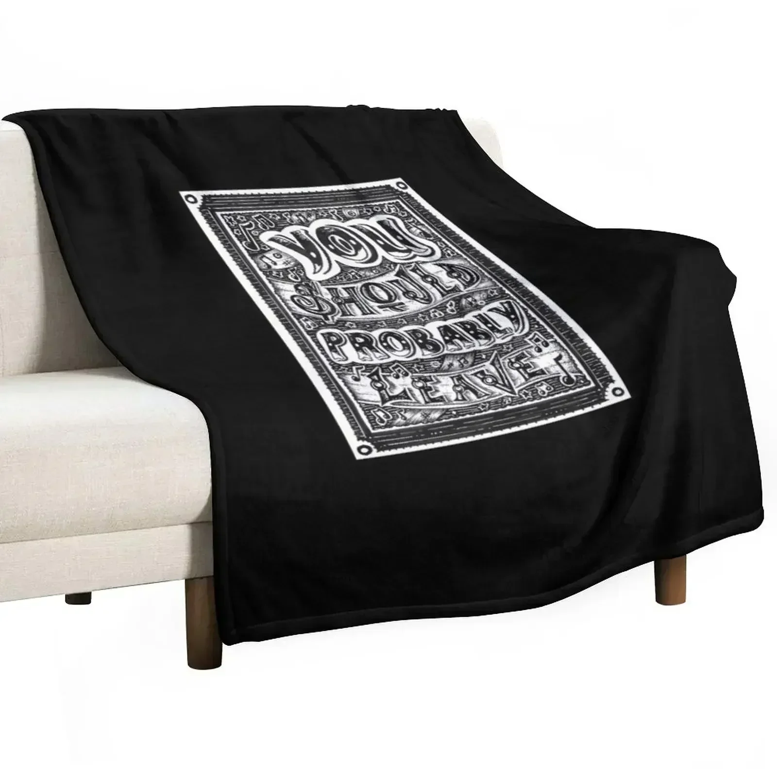 You Should Probably LeavePost Throw Blanket Giant Sofa Furrys Thin Custom Travel for winter Blankets