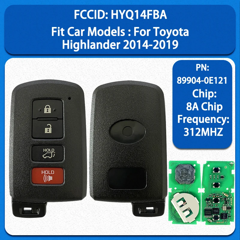 

CN007157 Запасной смарт-ключ с 4 кнопками, чип 8A, 312/314 МГц, FCC HYQ14FBA, PN 89904-0E121 для Toyota Highlander 2014-2019