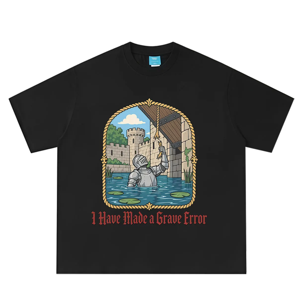 I Have Made A Grave Error Funny Knight Medieval T-shirt Men Women Fashion T Shirts Short-sleeved Loose Casual Hip-hop T-shirts